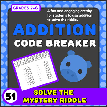 Preview of Addition Code Breaker Puzzle #51! Escape the room by cracking the secret riddle
