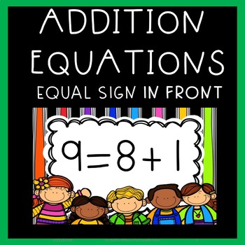 Preview of Addition Equations EQUAL SIGN IN FRONT Game and Flashcards!