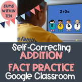 Addition Fact Practice --Digital-- Google Classroom --Sums to 10