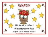 Addition Facts Roll Whack and Cover