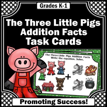 Preview of Addition Facts to 10 Practice Kindergarten Math Task Cards The Three Little Pigs