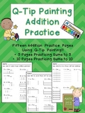 Addition Facts to 10 Q-Tip Painting Pages- Kindergarten Ma