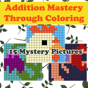 Preview of Addition Mastery Through Coloring | Reveal Mystery Pictures