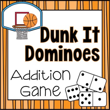 Preview of Addition Math Center Game {DUNK IT DOMINOES}