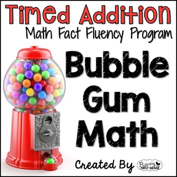 Preview of Addition Math Facts Timed Tests- "Bubble Gum Math"