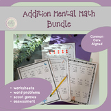 Addition Mental Math Bundle, 2OA.2, worksheets, word probl