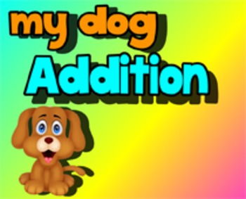 Preview of Addition Song- My Dog Addition