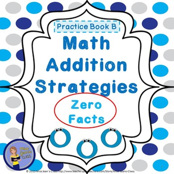 Preview of Addition Strategies - Zero Facts - Student Practice Book B