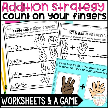 Preview of Addition Strategy Worksheets & Center - Count on Your Fingers -Kindergarten Math