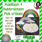 Addition & Subtraction-Decorate a Pot of Gold:St. Patrick'