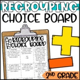 Addition & Subtraction Regrouping Choice Board and Activities