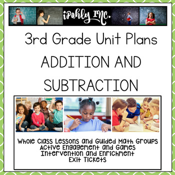 Preview of 3rd Grade Lesson Plans Addition & Subtraction  3.2C 3.4A 3.4B 3.4C 3.5A 3.7B