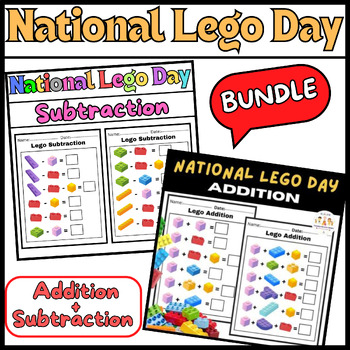 Preview of Addition + Subtraction Lego BUNDLE Activities Worksheets Lego Day
