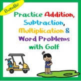 Addition, Subtraction, Multiplication, Word Problems Using Golf