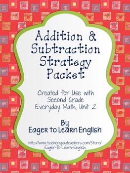 Preview of Addition & Subtraction Strategy Packet (Everyday Math, Second Grade, Unit 2)