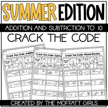 Preview of Addition & Subtraction to 10 Crack the Code Summer Edition
