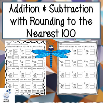 Preview of Addition & Subtraction with Rounding to Nearest Hundred: 2 Pages: Estimation