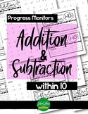 Addition & Subtraction within 10 - Progress Monitors