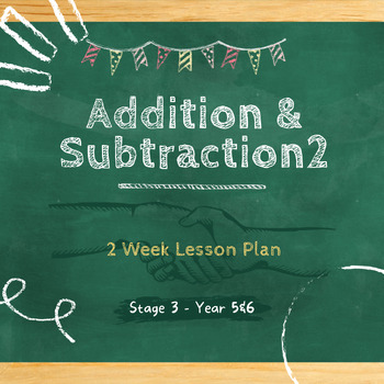 Preview of Addition & Subtraction2 - 2 Week Lesson Plan - Stage 3