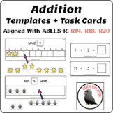 Addition Templates & 200 Task Cards (Aligned With ABLLS-R R14, R18, R20)