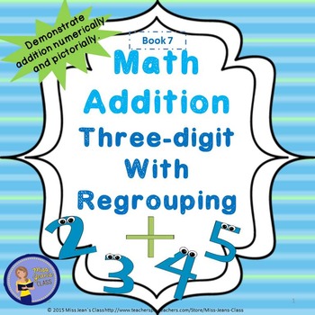 Preview of Addition Three-Digit With Regrouping - Student Practice Book 7