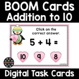 Addition To Ten BOOM Cards | February Math