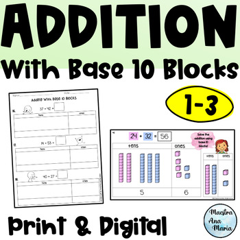 Preview of Addition With Base Ten Blocks - Place Value - Worksheets and Digital