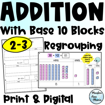 Preview of Addition With Regrouping Using Base Ten Blocks - Place Value - Print and Digital