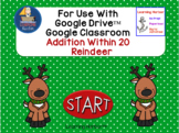 Addition Within 20 Christmas Reindeer for Google Classroom™ and Google Slides™