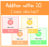 Addition Within 20 Game - I have, Who Has - Fun Maths - Nu