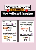 Addition Word Problems Worksheets with Touch Dot Math and Visuals