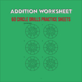 Addition Worksheet, 60 Addition Circle Drills Practice she