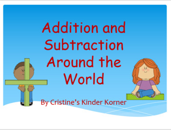 Preview of Addition and Subtraction Around the World Powerpoint