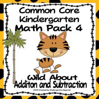 Preview of Addition and Subtraction: Common Core Kindergarten Math- Unit 4