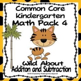Addition and Subtraction: Common Core Kindergarten Math- Unit 4