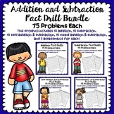 Addition and Subtraction Fact Drill Bundle - 75 Problems Each
