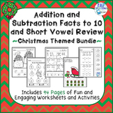 Addition and Subtraction Facts to 10 and Short Vowel Revie