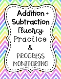 Addition and Subtraction Fluency Practice and Progress Monitoring