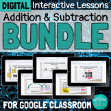 DIGITAL Addition and Subtraction Interactive Lesson Bundle