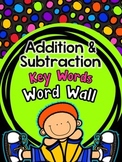 Addition and Subtraction Key Words - Word Wall