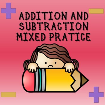 Preview of Addition and Subtraction Mixed Practice