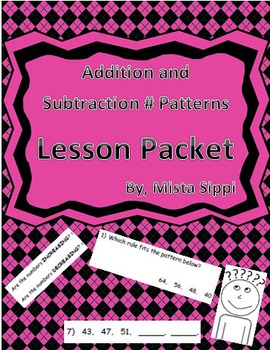 Preview of Addition and Subtraction Number Patterns Lesson Packet