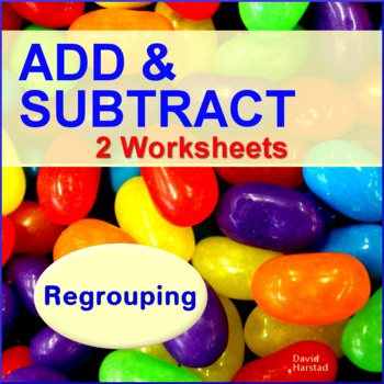 Preview of Addition and Subtraction Regrouping Worksheets - 2 Printables