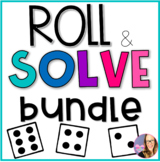 Addition and Subtraction Roll and Solve BUNDLE