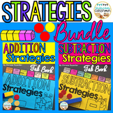 Addition and Subtraction Strategies Bundle