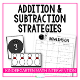 Addition and Subtraction Strategies Kindergarten Math Inte