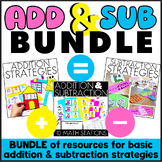 Addition and Subtraction Strategies:  THE BUNDLE!