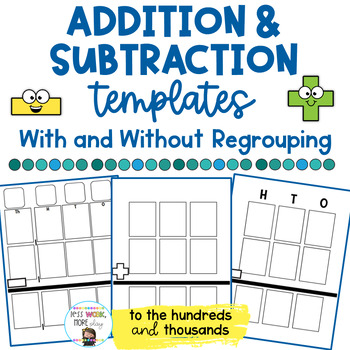 Preview of Addition and Subtraction Templates With and Without Regrouping