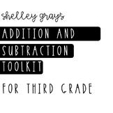 Addition and Subtraction Toolkit - 3rd Grade