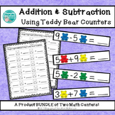 Addition and Subtraction Using Teddy Bear Counters BUNDLE
